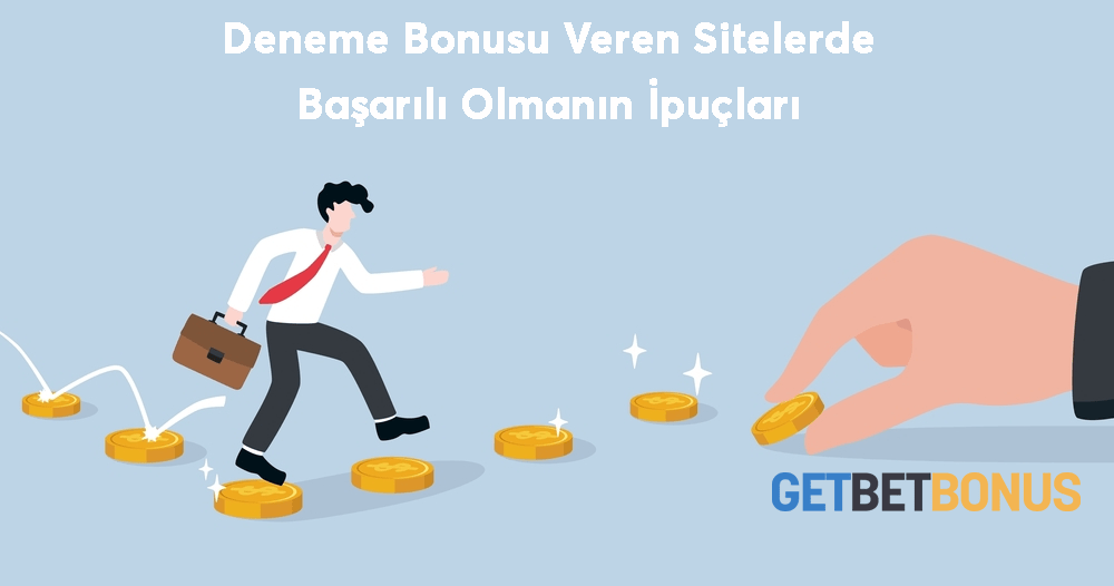 Deneme Bonusu Veren Sitelerde Başarılı olmak