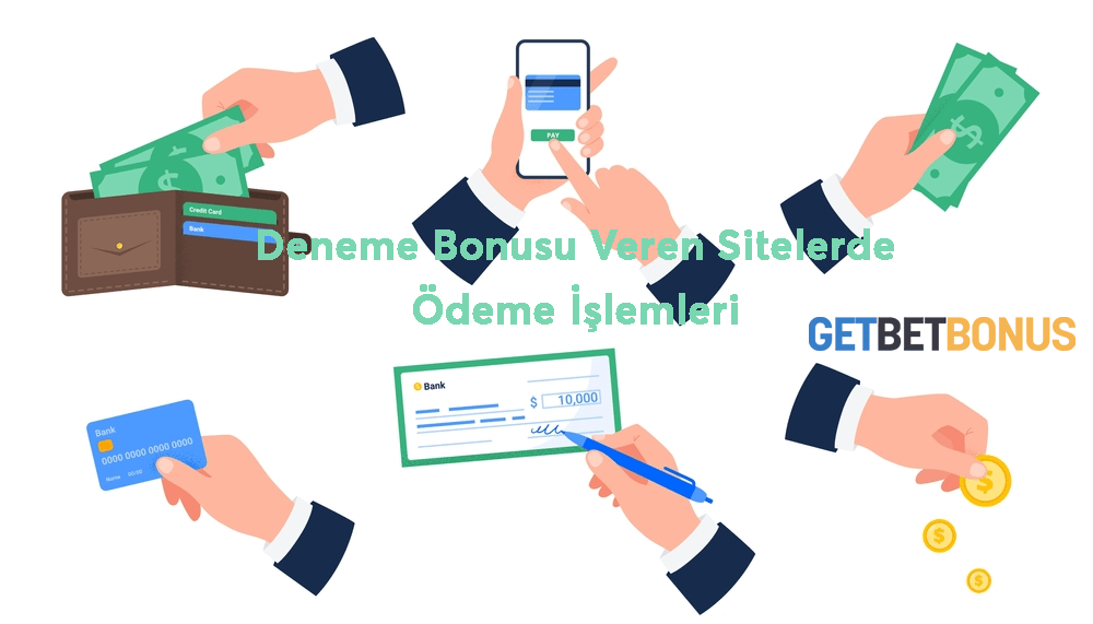 Deneme Bonusu Veren Sitelerde Ödeme İşlemleri