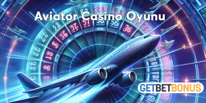 Aviator Casino Oyunu