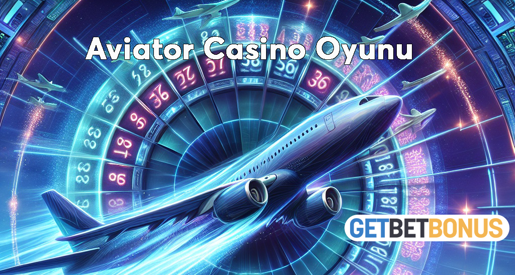 Aviator Casino Oyunu